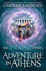 Time Travel Diaries: Adventure in Athens цена и информация | Книги для подростков и молодежи | kaup24.ee