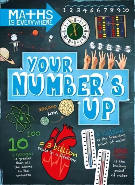 Maths is Everywhere: Your Number's Up: Digits, number lines, negative and positive numbers hind ja info | Noortekirjandus | kaup24.ee