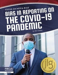 Focus on Media Bias: Bias in Reporting on the COVID-19 Pandemic цена и информация | Книги для подростков и молодежи | kaup24.ee