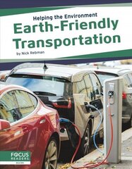 Helping the Environment: Earth-Friendly Transportation hind ja info | Noortekirjandus | kaup24.ee