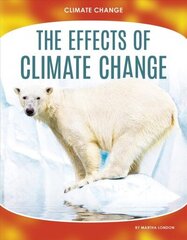 Climate Change: The Effects of Climate Change hind ja info | Noortekirjandus | kaup24.ee