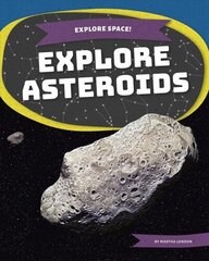 Explore Space! Explore Asteroids hind ja info | Noortekirjandus | kaup24.ee