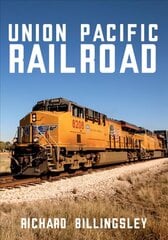 Union Pacific Railroad hind ja info | Reisiraamatud, reisijuhid | kaup24.ee
