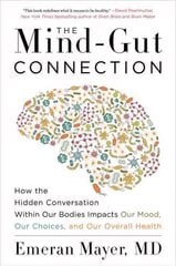 Mind-Gut Connection: How the Hidden Conversation Within Our Bodies Impacts Our Mood, Our Choices, and Our Overall Health цена и информация | Самоучители | kaup24.ee