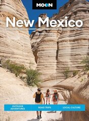 Moon New Mexico (Twelfth Edition): Outdoor Adventures, Road Trips, Local Culture hind ja info | Reisiraamatud, reisijuhid | kaup24.ee