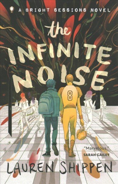 Infinite Noise: A Bright Sessions Novel hind ja info | Noortekirjandus | kaup24.ee