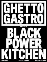 Ghetto Gastro Presents Black Power Kitchen hind ja info | Retseptiraamatud | kaup24.ee