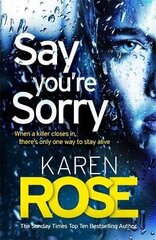 Say You're Sorry (The Sacramento Series Book 1): when a killer closes in, there's only one way to stay alive hind ja info | Fantaasia, müstika | kaup24.ee