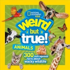 Weird But True Animals цена и информация | Книги для подростков и молодежи | kaup24.ee