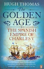 Golden Age: The Spanish Empire of Charles V hind ja info | Ajalooraamatud | kaup24.ee