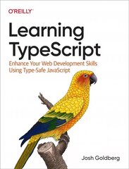 Learning Typescript: Enhance Your Web Development Skills Using Type-Safe JavaScript цена и информация | Книги по экономике | kaup24.ee