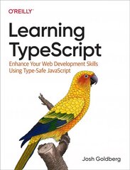 Learning Typescript: Enhance Your Web Development Skills Using Type-Safe JavaScript hind ja info | Majandusalased raamatud | kaup24.ee