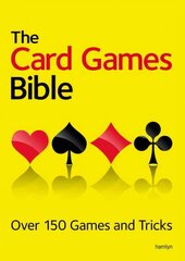 Card Games Bible: Over 150 games and tricks hind ja info | Tervislik eluviis ja toitumine | kaup24.ee