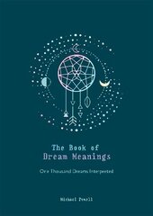 Book of Dream Meanings: One Thousand Dreams Interpreted hind ja info | Ühiskonnateemalised raamatud | kaup24.ee