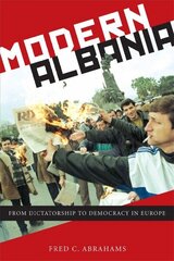 Modern Albania: From Dictatorship to Democracy in Europe цена и информация | Исторические книги | kaup24.ee