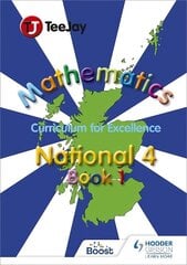 TeeJay National 4 Mathematics: Book 1 цена и информация | Книги для подростков и молодежи | kaup24.ee