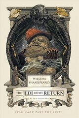 William Shakespeare's The Jedi Doth Return: Star Wars Part the Sixth цена и информация | Фантастика, фэнтези | kaup24.ee