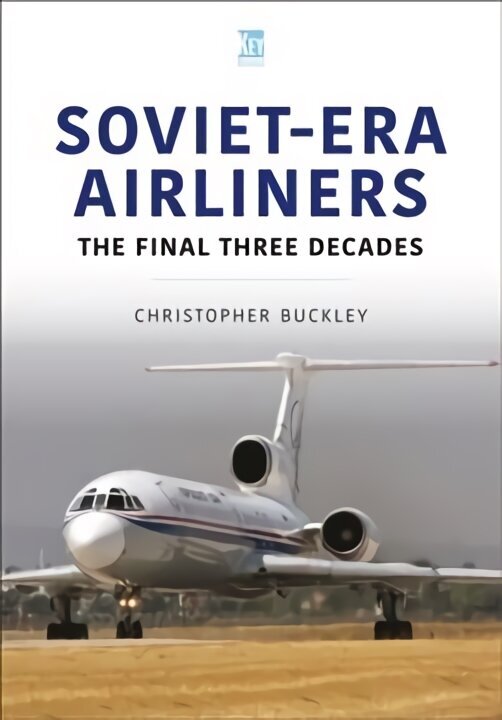 Soviet-Era Airliners: The Final Three Decades hind ja info | Reisiraamatud, reisijuhid | kaup24.ee