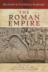 Religion & Classical Warfare: The Roman Empire hind ja info | Ajalooraamatud | kaup24.ee