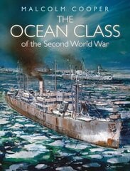 Ocean Class of the Second World War цена и информация | Книги по социальным наукам | kaup24.ee