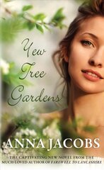 Yew Tree Gardens: The touching conclusion to the Wiltshire Girls series цена и информация | Фантастика, фэнтези | kaup24.ee