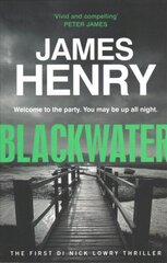 Blackwater: the pulse-racing introduction to the DI Nicholas Lowry thrillers цена и информация | Фантастика, фэнтези | kaup24.ee