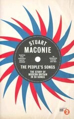 People's Songs: The Story of Modern Britain in 50 Records hind ja info | Kunstiraamatud | kaup24.ee