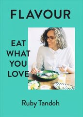 Flavour: Eat What You Love цена и информация | Книги рецептов | kaup24.ee