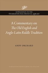 Commentary on The Old English and Anglo-Latin Riddle Tradition цена и информация | Исторические книги | kaup24.ee