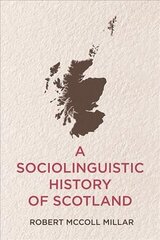 Sociolinguistic History of Scotland цена и информация | Исторические книги | kaup24.ee