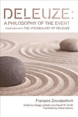 Deleuze: A Philosophy of the Event: together with The Vocabulary of Deleuze hind ja info | Ajalooraamatud | kaup24.ee