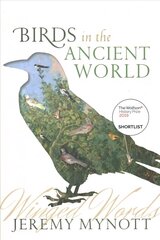 Birds in the Ancient World: Winged Words цена и информация | Исторические книги | kaup24.ee