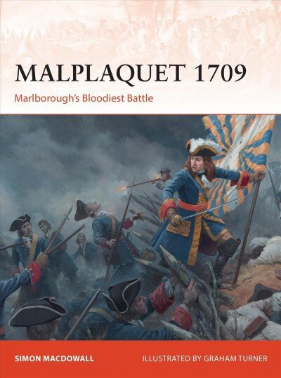 Malplaquet 1709: Marlborough's Bloodiest Battle цена и информация | Ajalooraamatud | kaup24.ee