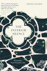 Interior Silence: 10 Lessons from Monastic Life hind ja info | Ajalooraamatud | kaup24.ee