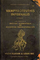 Vampyroteuthis Infernalis: A Treatise, with a Report by the Institut Scientifique de Recherche Paranaturaliste цена и информация | Исторические книги | kaup24.ee