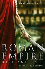 Brief History of the Roman Empire hind ja info | Ajalooraamatud | kaup24.ee