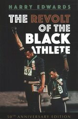 The Revolt of the Black Athlete: 50th Anniversary Edition hind ja info | Ajalooraamatud | kaup24.ee