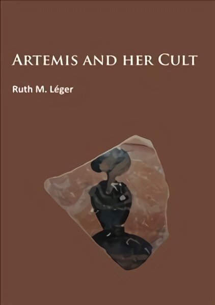 Artemis and Her Cult hind ja info | Ajalooraamatud | kaup24.ee