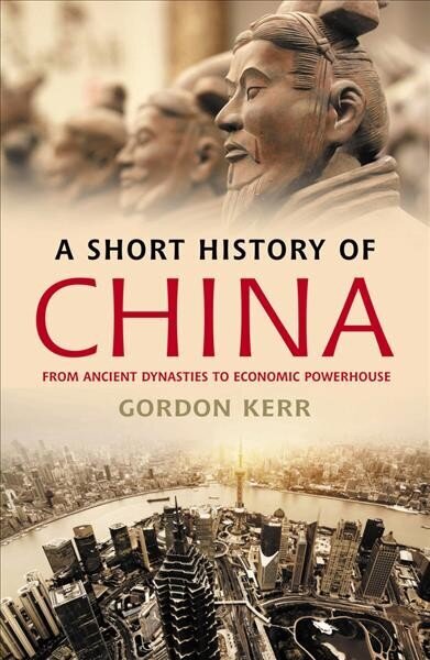 Short History of China: From Ancient Dynasties to Economic Powerhouse цена и информация | Ajalooraamatud | kaup24.ee