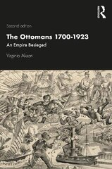 Ottomans 1700-1923: An Empire Besieged 2nd edition hind ja info | Ajalooraamatud | kaup24.ee