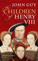 Children of Henry VIII цена и информация | Исторические книги | kaup24.ee