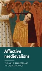 Affective Medievalism: Love, Abjection and Discontent цена и информация | Исторические книги | kaup24.ee