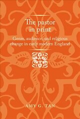 Pastor in Print: Genre, Audience, and Religious Change in Early Modern England цена и информация | Исторические книги | kaup24.ee