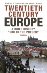 Twentieth-Century Europe - A Brief History, 1900 the Present, Third Edition hind ja info | Ajalooraamatud | kaup24.ee