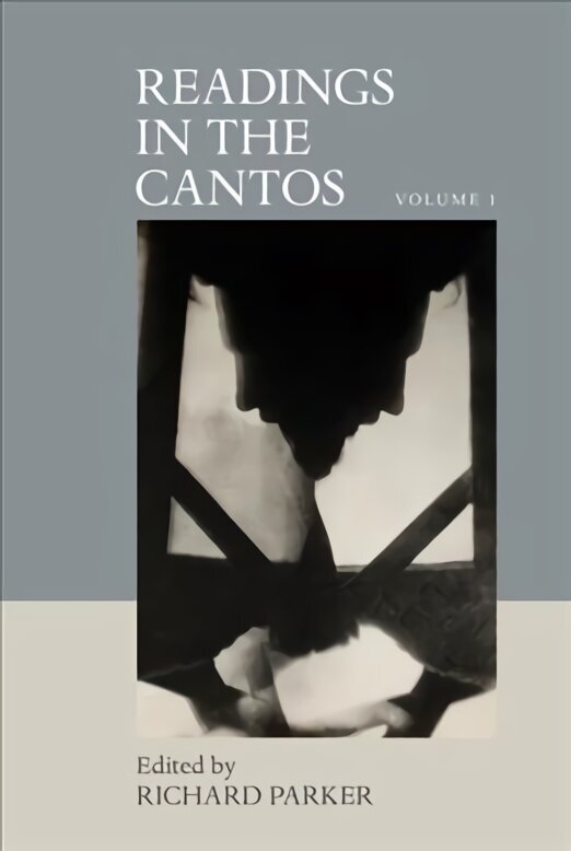 Readings in the Cantos: Volume 1 цена и информация | Ajalooraamatud | kaup24.ee