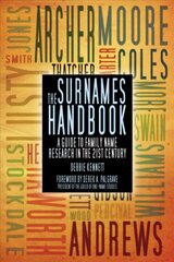 Surnames Handbook: A Guide to Family Name Research in the 21st Century hind ja info | Ajalooraamatud | kaup24.ee
