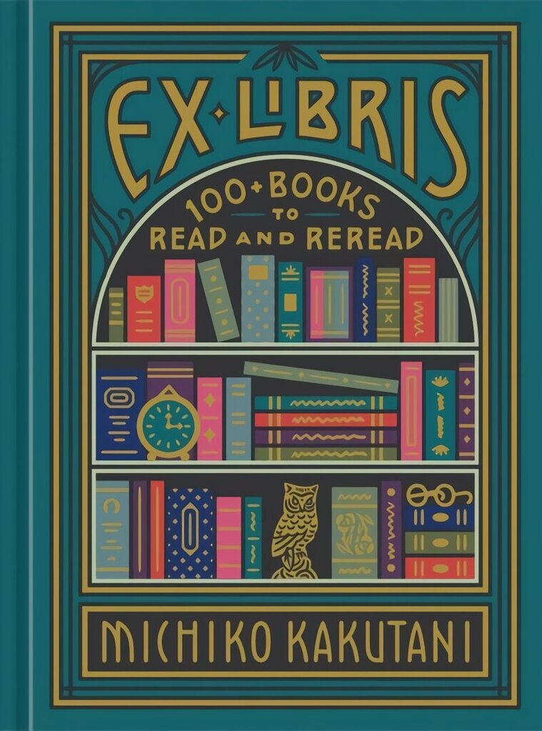Ex Libris: 100plus Books to Read and Reread Illustrated edition цена и информация | Ajalooraamatud | kaup24.ee
