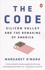 Code: Silicon Valley and the Remaking of America hind ja info | Ajalooraamatud | kaup24.ee