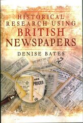 Historical Research Using British Newspapers hind ja info | Ajalooraamatud | kaup24.ee