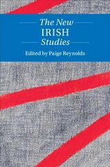 New Irish Studies: Twenty-First Century Critical Revisions hind ja info | Ajalooraamatud | kaup24.ee